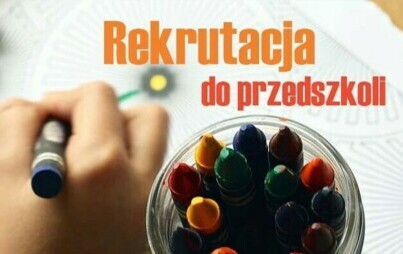 Zdjęcie do Rekrutacja do przedszkoli i punktu przedszkolnego 2024/2025