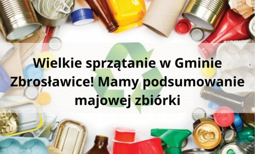 Zdjęcie do Wielkie sprzątanie w Gminie Zbrosławice! Mamy podsumowanie majowej zbi&oacute;rki