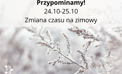 Zdjęcie do Przypominamy: W ten weekend zmieniamy czas z letniego na zimowy!